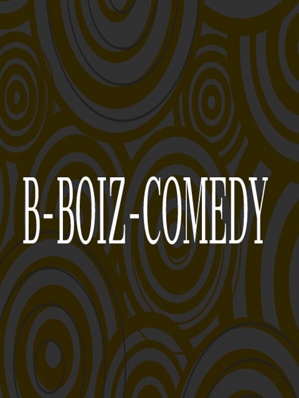 B Boiz Comedy