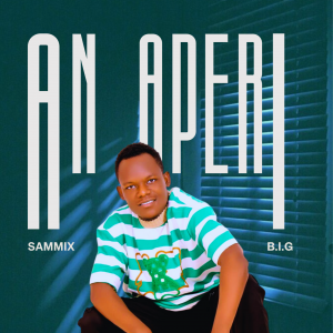 An Aperi By Sammix B.I.G