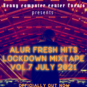 Alur Fresh Hitz Lockdown Mixtape  Nonstop Vol 7 July 2021