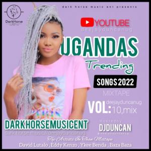 Ugandas Trending Songs 2022 Vol 10 Mix