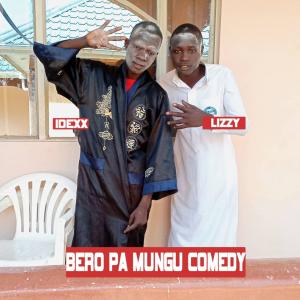 Bero Pa Mungu Comedy